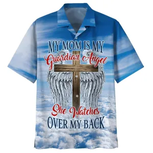 My Mom Is My Guardian Angel Hawaiian Shirts - Christian Hawaiian Shirt - Hawaiian Summer Shirts